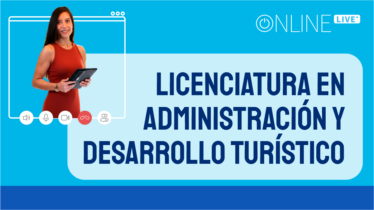 Licenciatura en Administración y Desarrollo Turístico (AUTO.G3) LIC.TUR.AUTO.AdyDesaTur.03